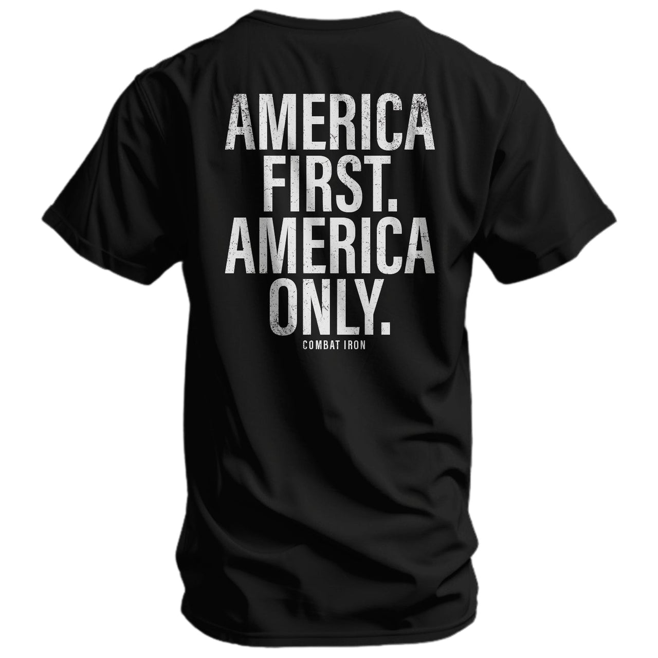 America First. American Only. Men's T-Shirt